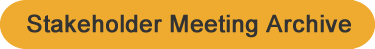 Stakeholder Meetng Archive